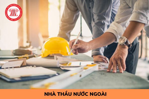 Nhà thầu nước ngoài phải liên danh với nhà thầu Việt Nam thì mới được cấp giấy phép hoạt động xây dựng?