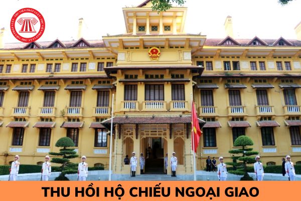 Người được cấp hộ chiếu ngoại giao do thay đổi chức vụ thì có bị thu hồi hộ chiếu ngoại giao không?