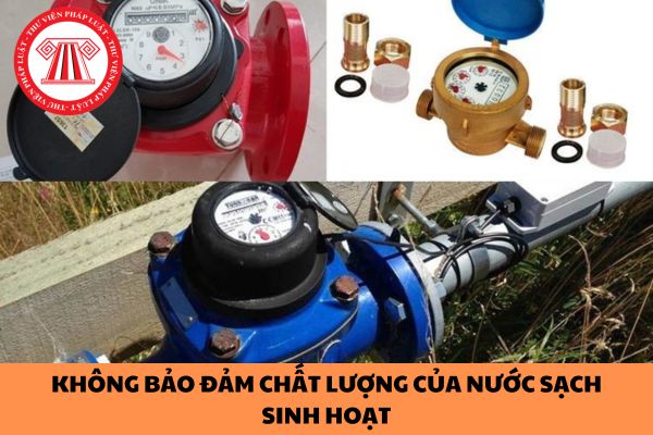 Không bảo đảm chất lượng của nước sạch sinh hoạt khi cung cấp cho người dân bị xử phạt như thế nào?