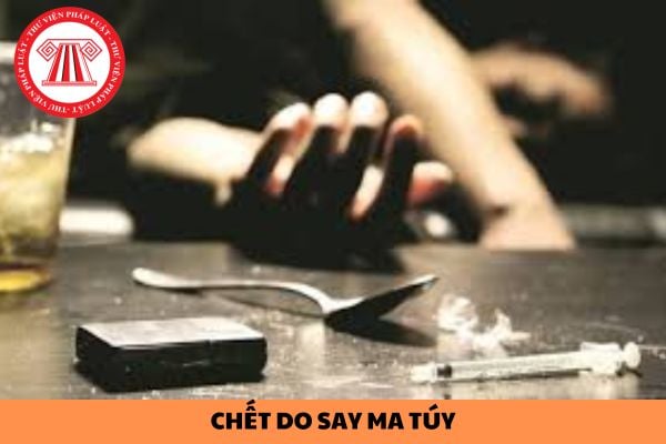 Chết do say ma túy có được bảo hiểm nhân thọ bồi thường không?