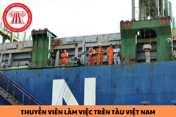 Thuyền viên làm việc trên tàu Việt Nam đang hoạt động ở nước ngoài cần báo trước bao nhiều ngày trước khi nghỉ việc?
