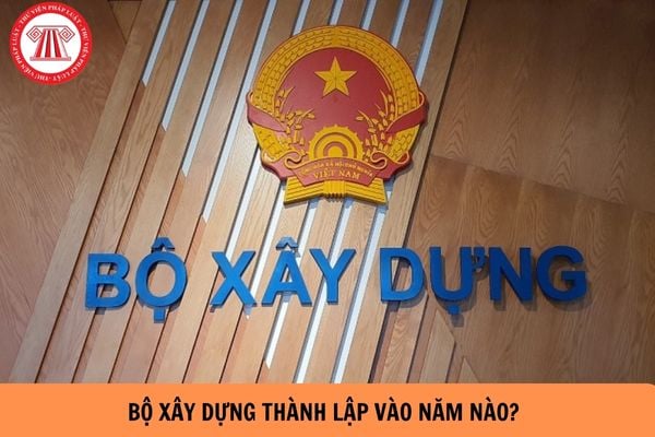 Bộ Xây dựng được thành lập vào năm nào? Cơ quan nào là đơn vị sự nghiệp công lập trực thuộc Bộ Xây dựng? (Hình từ Internet).