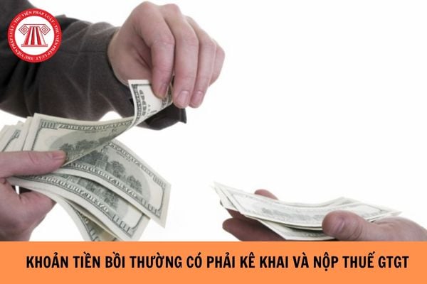 Khoản tiền bồi thường bảo hiểm có phải kê khai và nộp thuế GTGT?