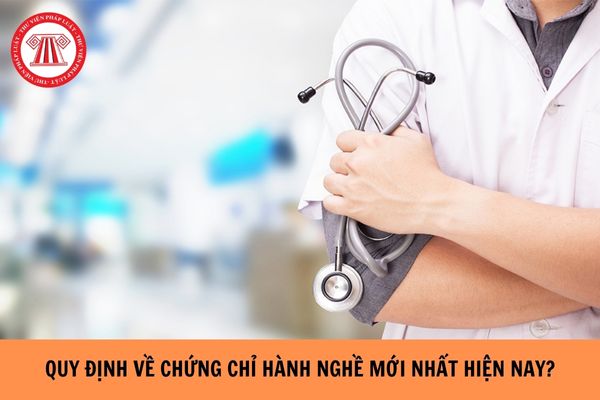 Quy định về chứng chỉ hành nghề y mới nhất hiện nay?