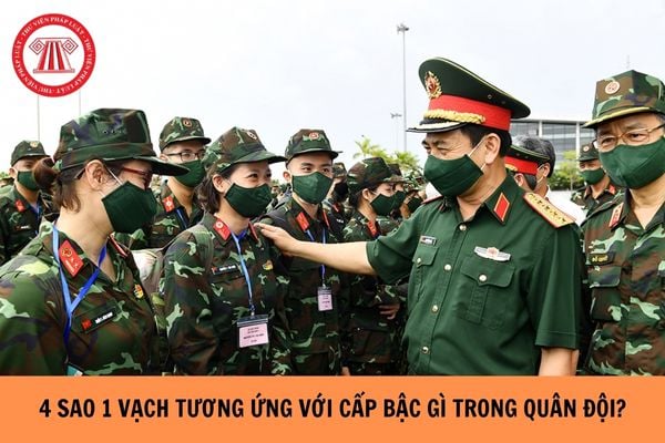 4 sao 1 vạch tương ứng với cấp bậc gì trong quân đội? Đối tượng nào được phong hàm sỹ quan tại ngũ?