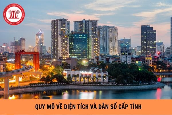 Quy định về diện tích và dân số cấp tỉnh theo quy định mới nhất hiện nay? (Hình từ Internet).