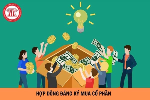 Mẫu hợp đồng đăng ký mua cổ phần mới nhất năm 2023?