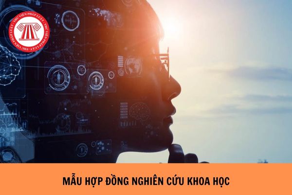 Mẫu hợp đồng nghiên cứu khoa học mới nhất năm 2023?