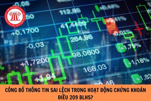 Người thực hiện giao dịch mua bán chứng khoán có thuộc chủ thể tội Cố ý công bố thông tin sai lệch trong hoạt động chứng khoán Điều 209 BLHS 2015 hay không?