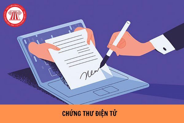 Chứng thư điện tử có giá trị pháp lý khi nào kể từ ngày 01/07/2024?