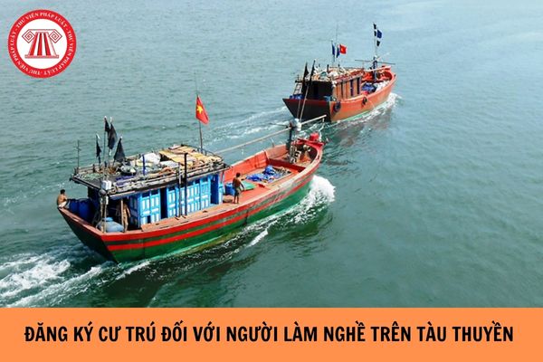 Đăng ký thường trú đối với người sống và làm nghề trên tàu thuyền? (Hình từ Internet).