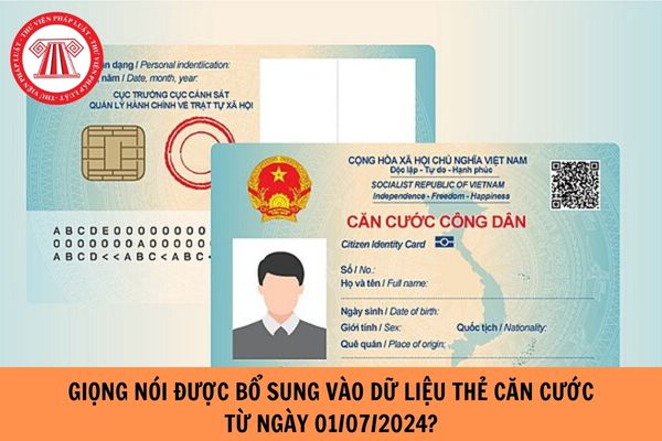 Chính thức: Giọng nói được bổ sung vào dữ liệu thẻ Căn cước từ ngày 01/07/2023?