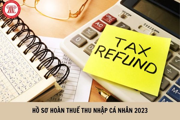 Hồ sơ hoàn thuế thu nhập cá nhân 2023 bao gồm những gì? (Hình từ Internet).