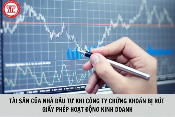 Tài sản của nhà đầu tư khi công ty chứng khoán bị rút giấy phép hoạt động kinh doanh thì sẽ được giải quyết như thế nào? (Hình từ Internet).