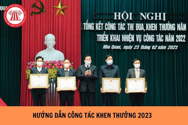 Hướng dẫn thực hiện công tác khen thưởng năm 2023?