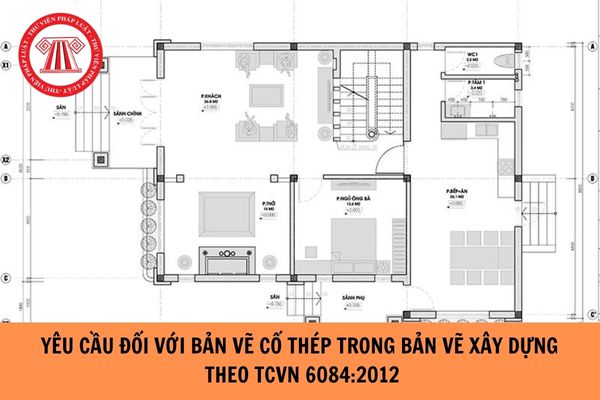 Yêu cầu đối với bản vẽ cốt thép trong bản vẽ xây dựng theo TCVN 6084:2012 như thế nào?