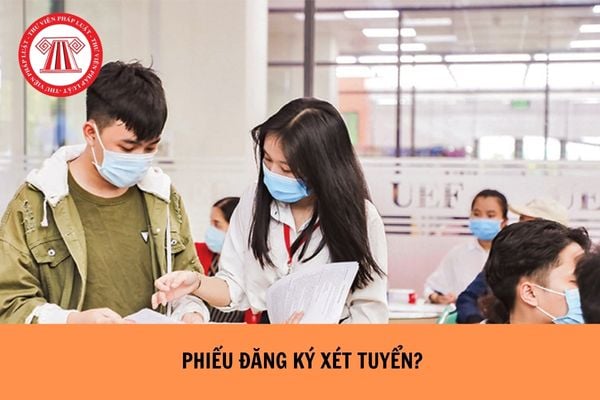 Phiếu đăng ký xét tuyển là gì? Phiếu đăng ký xét tuyển đại học lấy ở đâu?