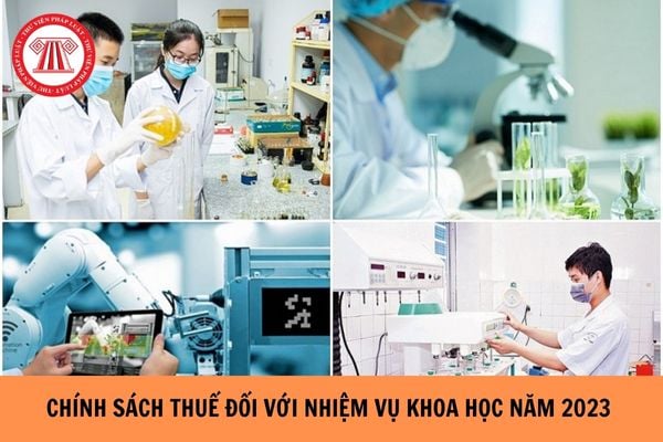 Hướng dẫn chính sách thuế và hóa đơn đối với nhiệm vụ khoa học năm 2023?