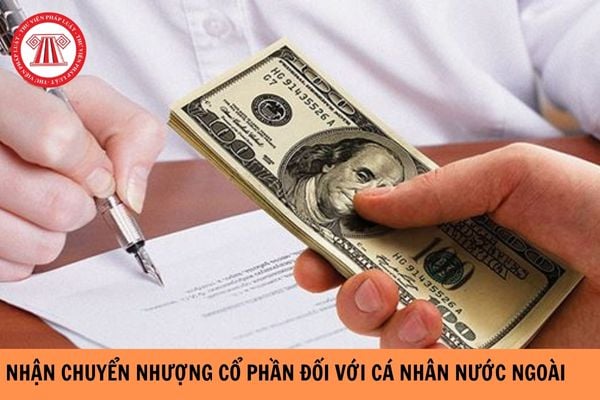 Cá nhân nước ngoài nhận chuyển nhượng cổ phần của nhà đầu tư nước ngoài có phải làm thủ tục đăng ký mua cổ phần với Sở Kế hoạch Đầu tư không?