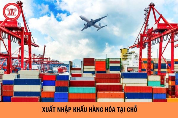 Đề xuất bãi bỏ quy định về thủ tục hải quan đối với hàng hóa xuất khẩu, nhập khẩu tại chỗ? (Hình từ Internet).