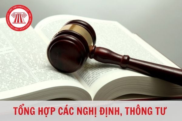 Tổng hợp các Nghị định, Thông tư có hiệu lực từ ngày 01/01/2024?