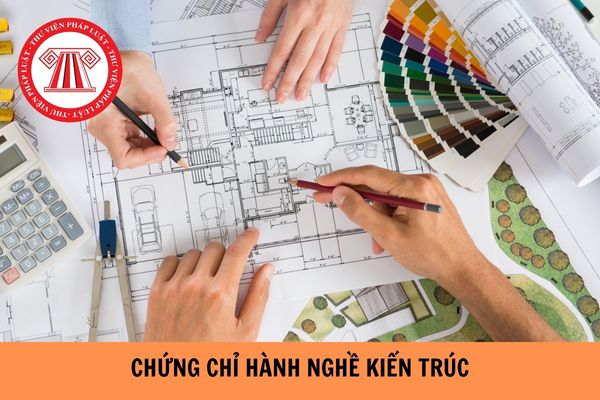 Hồ sơ đề nghị cấp chứng chỉ hành nghề kiến trúc gồm có những gì?