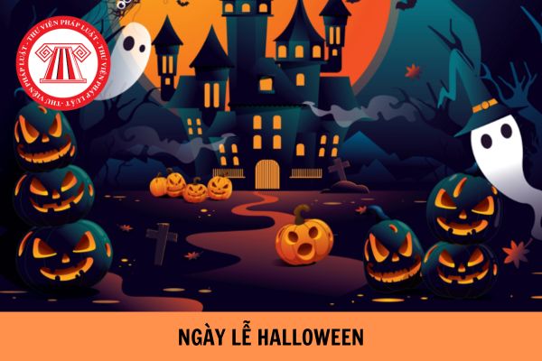 Lễ hội hóa trang Halloween ngày nào 2023? Halloween người lao động có được nghỉ không?