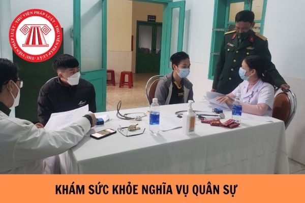 Đi khám sức khỏe nghĩa vụ quân sự cần xuất trình giấy tờ gì?