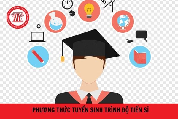 Phương thức tuyển sinh trình độ tiến sĩ được quy định như thế nào? Người làm công tác giảng viên được 01 năm ở tổ chức khoa học và công nghệ có đủ điều kiện học tiến sĩ không?