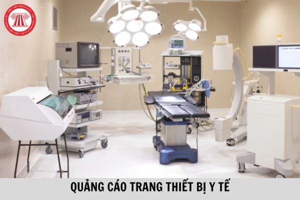 Người mua trang thiết bị y tế bán lại có được phép quảng cáo trang thiết bị y tế đó hay không? 