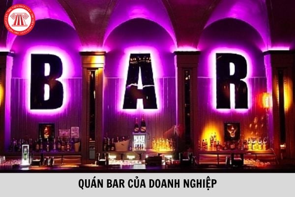 Quán bar của doanh nghiệp, hộ kinh doanh không được hoạt động trong khung giờ nào? Kinh doanh dịch vụ quán bar trong khung giờ không được phép hoạt động bị phạt bao nhiêu tiền?