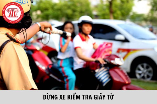 Đề xuất bổ sung trường hợp CSGT được dừng xe kiểm tra?