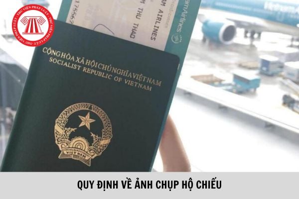 Quy định ảnh hộ chiếu theo tiêu chuẩn ICAO?