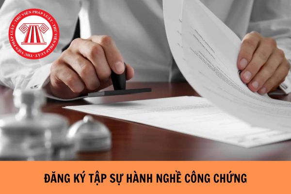 Hồ sơ đăng ký tập sự hành nghề công chứng bao gồm những giấy tờ gì từ ngày 20/11/2023?