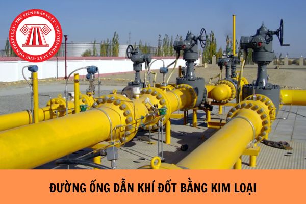 Hướng dẫn phân loại đường ống dẫn khí đốt cố định bằng kim loại theo Quy chuẩn kỹ thuật quốc gia QCVN 01:2016/BCT?