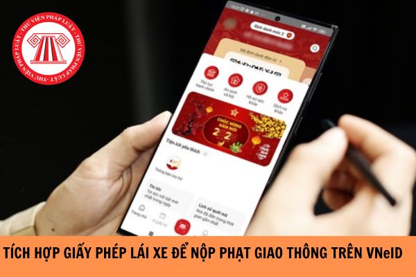 Nghiên cứu tích hợp giấy phép lái xe để nộp phạt vi phạm giao thông trên VNeID?