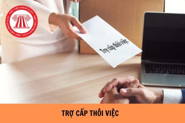 Khi nào được hưởng trợ cấp thôi việc? Tiền lương để tính trợ cấp thôi việc được xác định như thế nào?