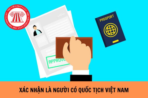 Giấy tờ nào chứng minh là người có quốc tịch Việt Nam?