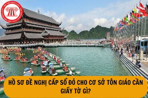 Thủ tục cấp sổ đỏ với đất do cơ sở tôn giáo sử dụng như thế nào?