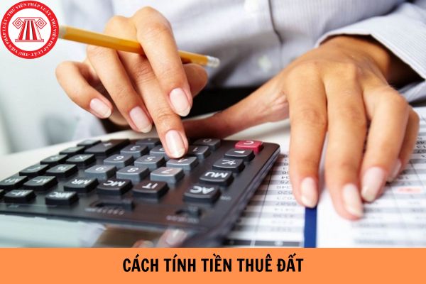 Hướng dẫn cách tính tiền thuê đất khi trả tiền thuê hàng năm?