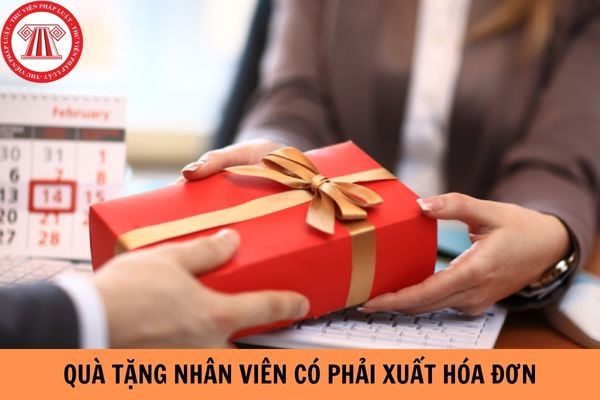 Quà Tặng Nhân Viên Có Xuất Hóa Đơn Không Tìm Hiểu Về Luật Thuế Của Việt Nam