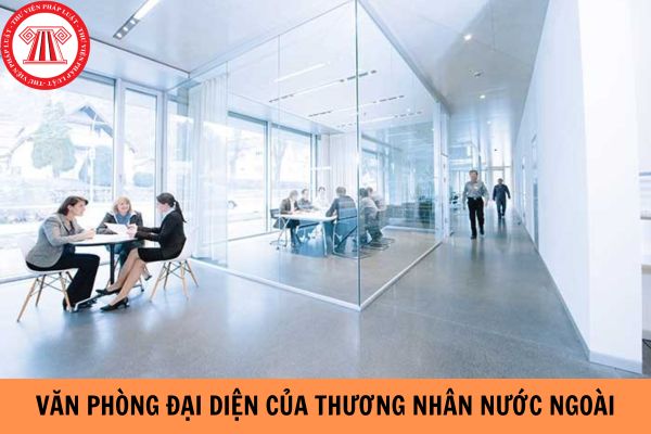 Văn phòng đại diện của thương nhân nước ngoài tại Việt Nam bị chấm dứt hoạt động trong trường hợp nào?