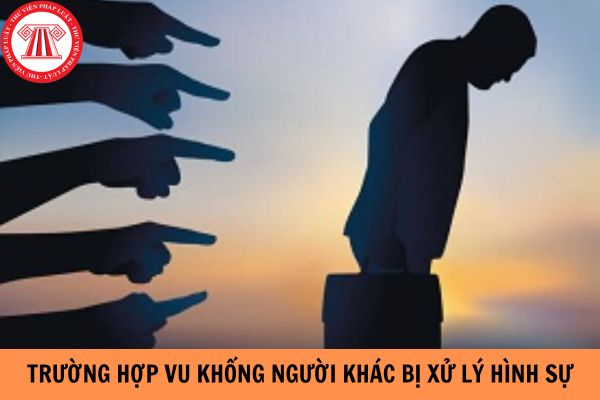 Những trường hợp nào vu khống người khác bị xử lý hình sự?