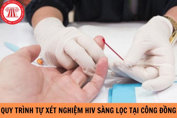 Quy trình tự xét nghiệm HIV sàng lọc tại công đồng theo phương pháp huyết thanh học được thực hiện như thế nào?