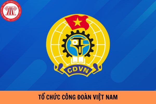Tổ chức Công đoàn Việt Nam được thành lập vào ngày tháng năm nào?