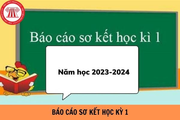 Mẫu báo cáo sơ kết học kỳ 1 trường THCS năm 2023 - 2024?