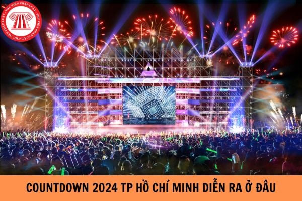 Countdown 2024 TP Hồ Chí Minh diễn ra ở đâu? TP Hồ Chí Minh sẽ cấm các đoạn đường nào để tổ chức Countdown 2024?