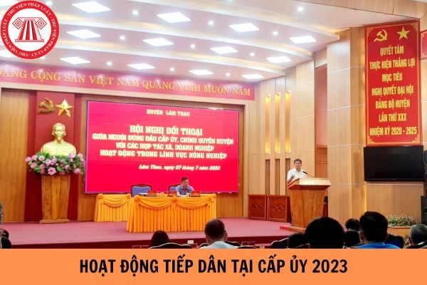 Quy định về hoạt động tiếp dân tại cấp ủy mới nhất năm 2024?