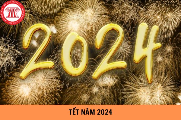 Còn bao nhiêu ngày nữa đến Tết năm 2024? Lịch nghỉ Tết năm 2024 của toàn thể công dân Việt Nam như thế nào?