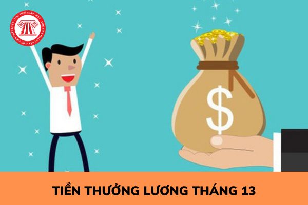 Tiền thưởng lương tháng 13 cho người lao động có được xem là chi phí hợp lý?